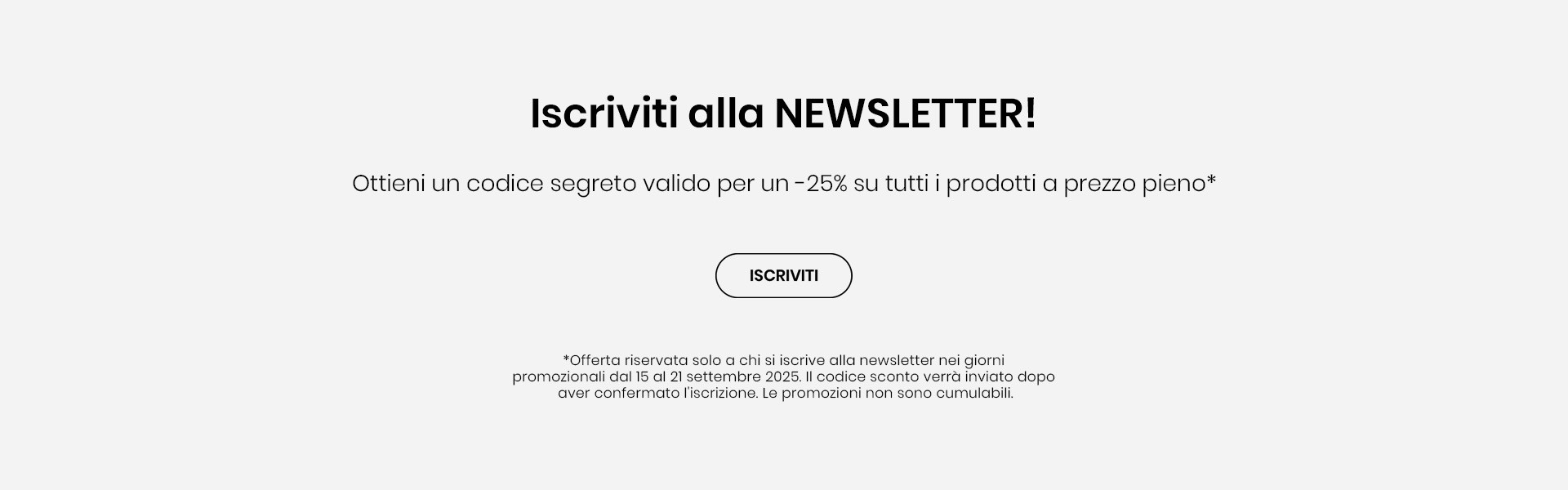 Iscriviti alla nostra newsletter e approfitta dello sconto segreto!